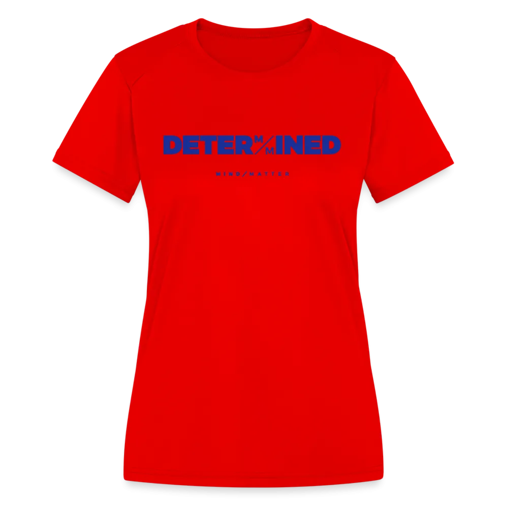 Determined Blue- Women's Moisture Wicking Performance T-Shirt