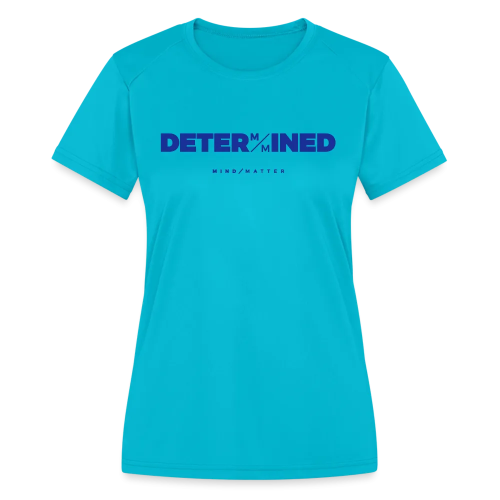Determined Blue- Women's Moisture Wicking Performance T-Shirt