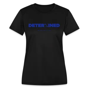 Determined Blue- Women's Moisture Wicking Performance T-Shirt