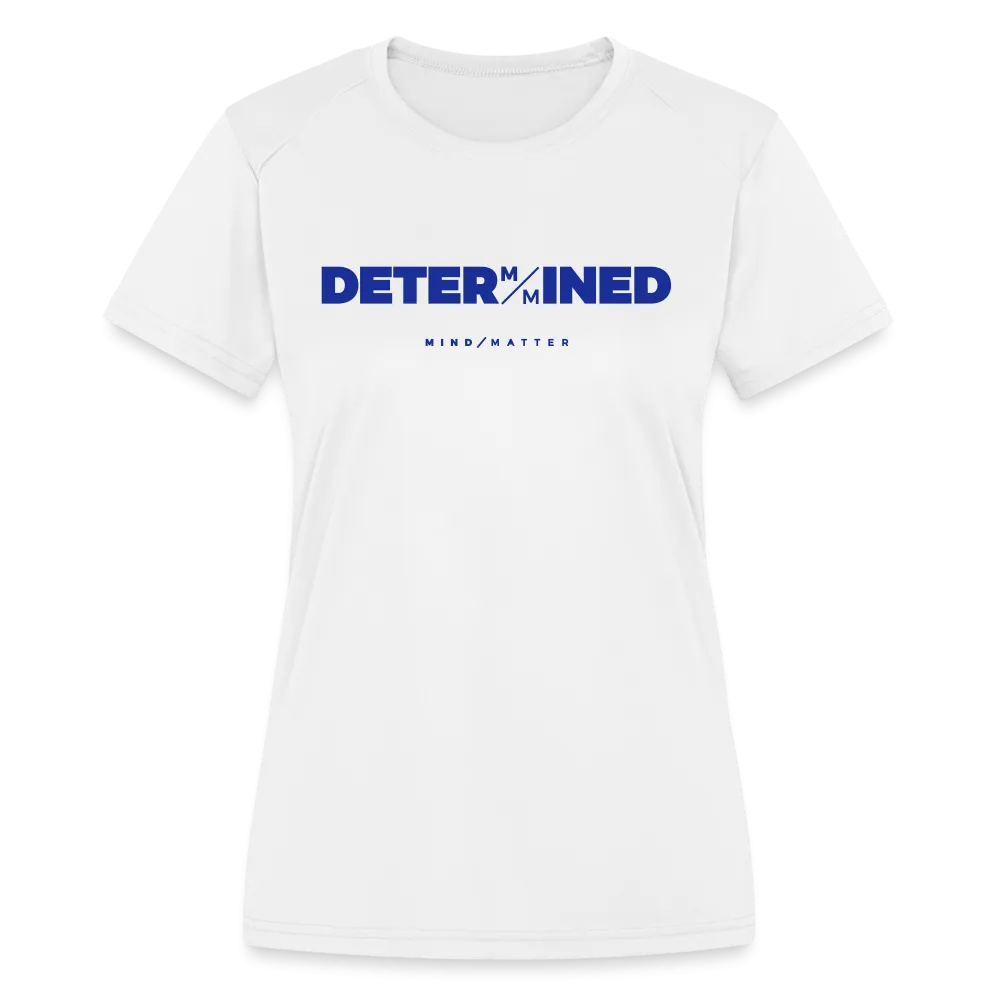 Determined Blue- Women's Moisture Wicking Performance T-Shirt