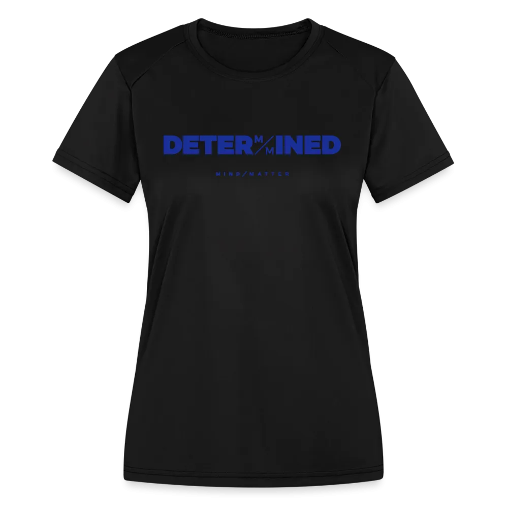 Determined Blue- Women's Moisture Wicking Performance T-Shirt