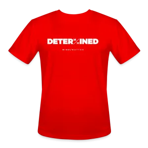 Determined- Men’s Moisture Wicking Performance T-Shirt