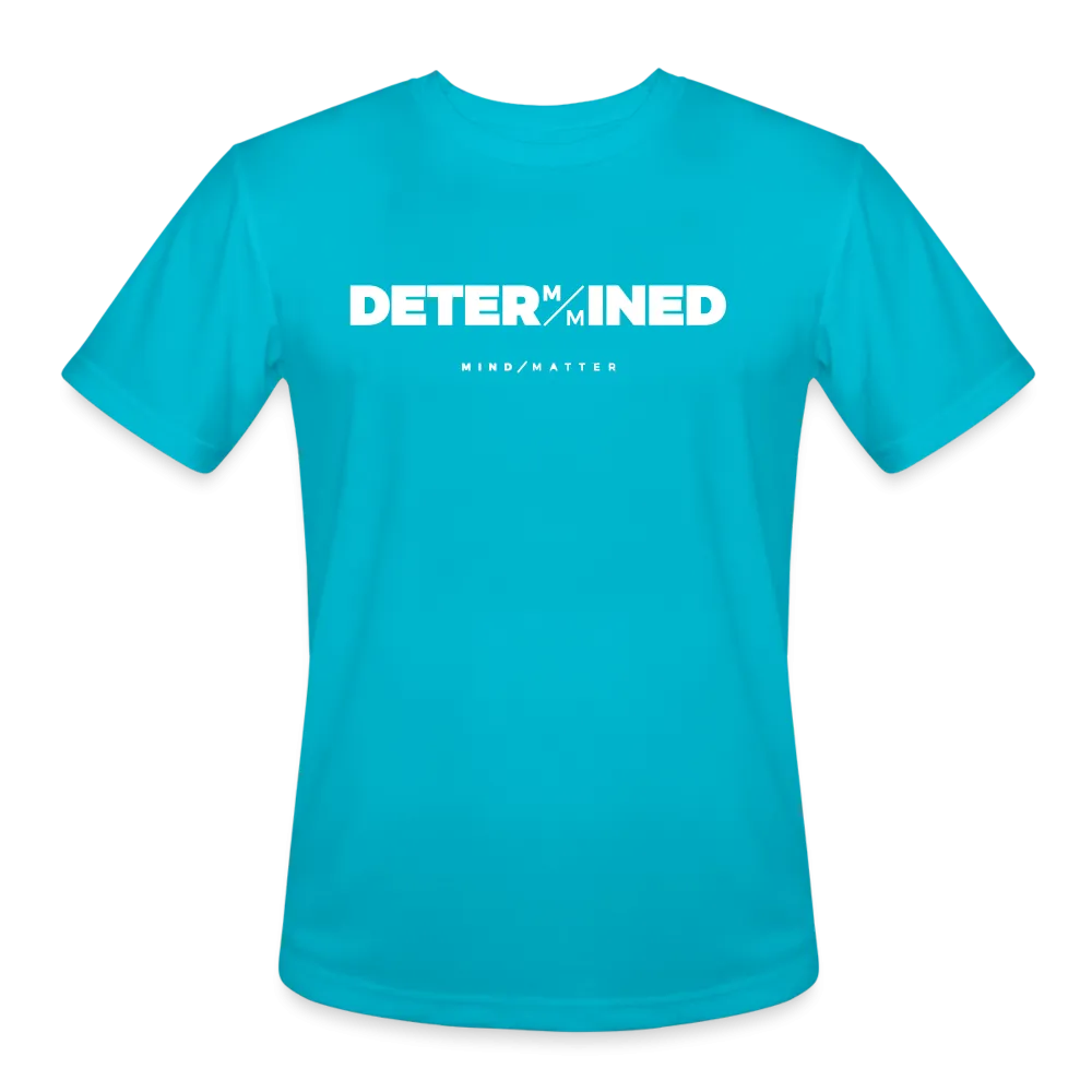 Determined- Men’s Moisture Wicking Performance T-Shirt