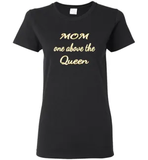 MOM ONE ABOVE THE QUEEN
