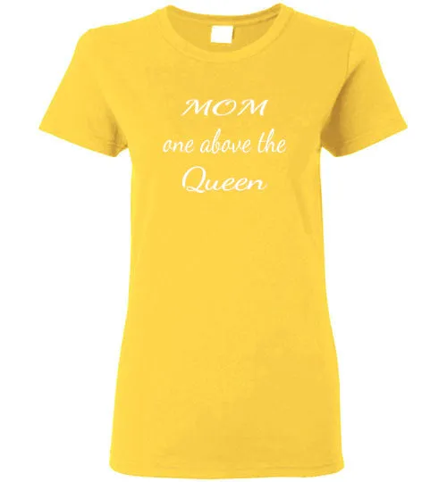 MOM ONE ABOVE THE QUEEN