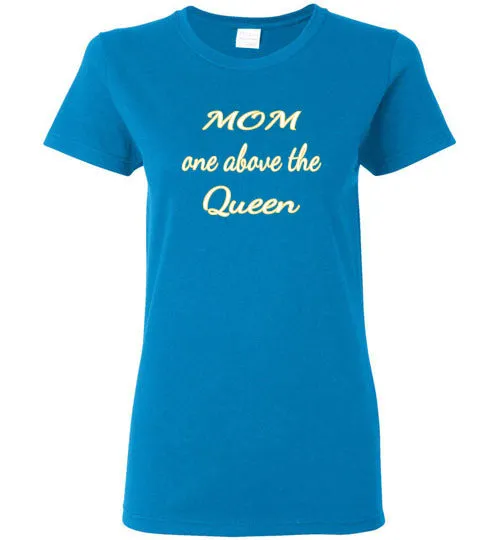 MOM ONE ABOVE THE QUEEN