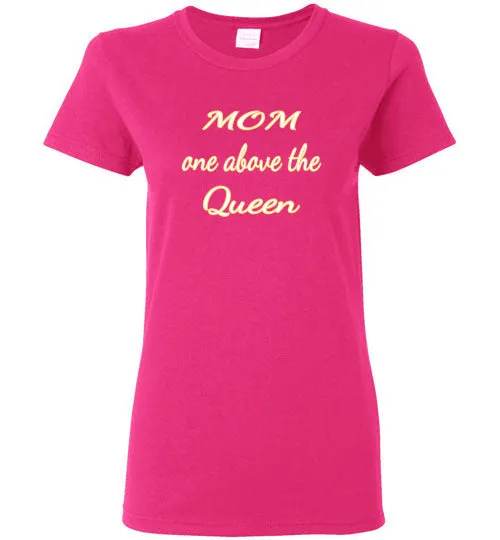 MOM ONE ABOVE THE QUEEN