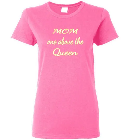 MOM ONE ABOVE THE QUEEN