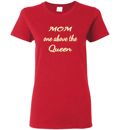 MOM ONE ABOVE THE QUEEN