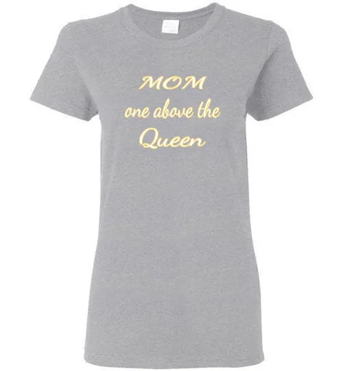 MOM ONE ABOVE THE QUEEN