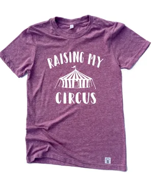 Raising My Circus Shirt Funny Mom Shirt Trending T shirt Graphic T shirt - Circus Shirt Unisex Tri-Blend T-Shirt