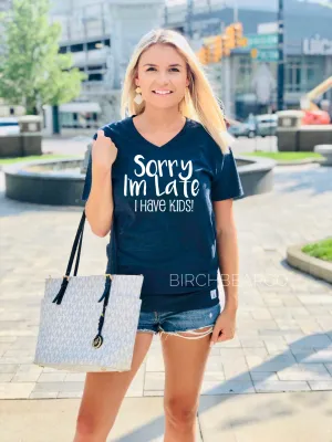 Unisex T-Shirt Sorry I'm Late I Have Kids - Funny Mom Shirt - Funny T Shirt - Funny Mom T Shirt - Gift For Mom